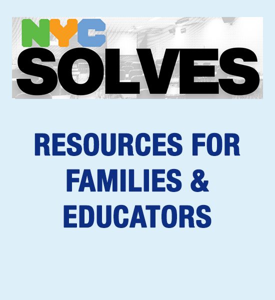NYC Solves: resources for families and educators